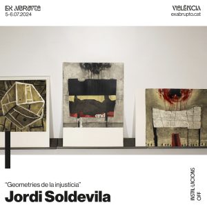 Esposició "Geometries de la injustícia" de Jordi Soldevila al Festival ExAbrupto de Moià